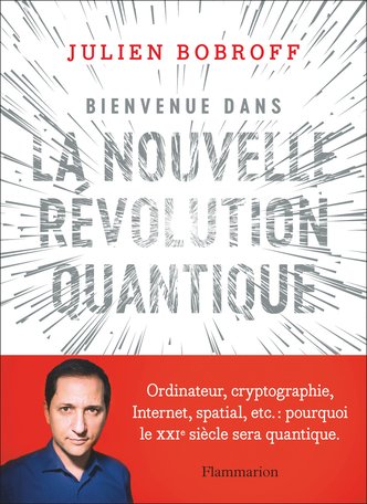 La nouvelle révolution quantique, de Julien Bobroff